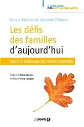Book cover of Les défis des familles d'aujourd'hui : Approche systémique des relations familiales by Nora Bateson