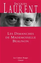 Book cover of Les dimanches de Mademoiselle Beaunon by Jacques Laurent
