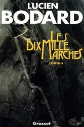 Book cover of Les dix mille marches by Lucien Bodard