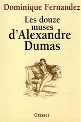 Book cover of Les douze muses d'Alexandre Dumas by Dominique Fernandez