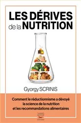 Book cover of Les dérives de la nutrition by Gyorgy Scrinis