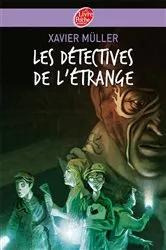 Book cover of Les détectives de l'étrange by Xavier Müller