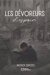 Book cover of Les Dévoreurs d'espoir by Patrick Espoto
