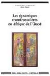 Book cover of Les Dynamiques Transfrontalières En Afrique De L’ouest by Sous la Direction