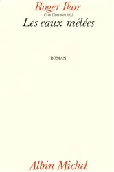 Book cover of Les Eaux mêlées by Roger Ikor