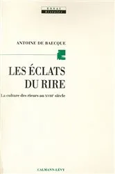 Book cover of Les Eclats du rire by Antoine de Baecque