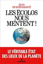 Book cover of Les Ecolos nous mentent ! by Jean de Kervasdoué