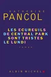 Book cover of Les Ecureuils de Central Park sont tristes le lundi by Unknown