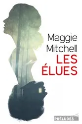 Book cover of Les Elues by Maggie Mitchell