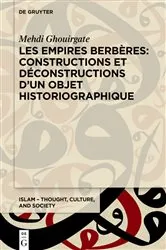 Book cover of Les Empires berbères: constructions et déconstructions d'un objet historiographique by Mehdi Ghouirgate