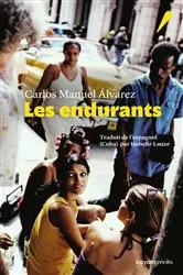 Book cover of Les endurants by Carlos Manuel Alvarez