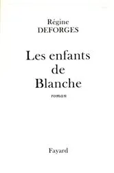 Book cover of Les Enfants de Blanche by Régine Deforges