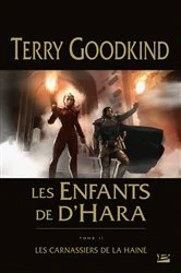 Book cover of Les Enfants de D'Hara, T2 : Les Carnassiers de la Haine by Terry Goodkind