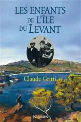 Book cover of Les enfants de l'Île du Levant by Claude Gritti