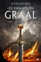 Book cover of Les Enfants du Graal, T1 : Les Enfants du Graal by Peter Berling