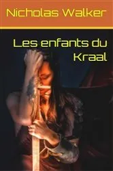 Book cover of Les enfants du Kraal by Nicholas Walker