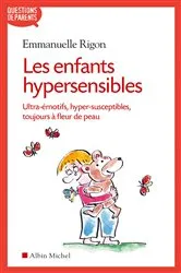 Book cover of Les Enfants hypersensibles by Emmanuelle Rigon