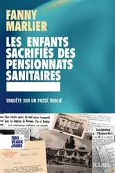 Book cover of Les enfants sacrifiés des pensionnats sanitaires by Fanny Marlier