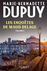 Book cover of Les enquêtes de Maud Delage volume 2 by Marie-Bernadette Dupuy