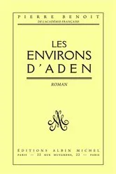 Book cover of Les Environs d'Aden by Pierre Benoit