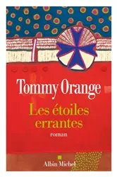 Book cover of Les Etoiles errantes by Tommy Orange