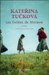 Book cover of Les Exilées de Moravie by Katerina Tuckova