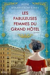 Book cover of Les fabuleuses femmes du Grand Hotel by Ruth Kvarnström-Jones