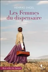 Book cover of Les Femmes du dispensaire by Henrike Engel
