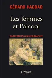Book cover of Les femmes et l'alcool by Gérard Haddad