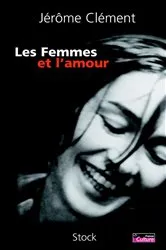 Book cover of Les Femmes et l'amour by Jérôme Clément
