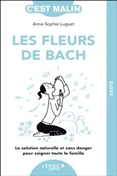 Book cover of Les fleurs de Bach, c'est malin by Anne-Sophie Luguet