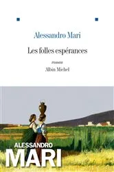 Book cover of Les Folles espérances by Alessandro Mari