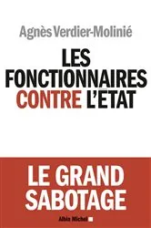 Book cover of Les Fonctionnaires contre l'Etat by Agnès Verdier-Molinié