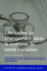 Book cover of Les Forces de changement dans le système de santé canadien by Gregory P. Marchildon