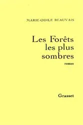 Book cover of Les forêts les plus sombres by Marie-Odile Beauvais