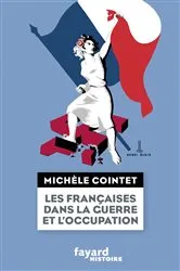 Book cover of Les françaises dans la guerre et l'Occupation by Michèle Cointet