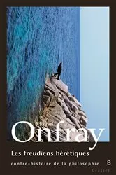 Book cover of Les freudiens hérétiques by Michel Onfray