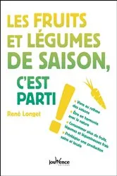 Book cover of Les fruits et légumes de saison, c'est parti ! by René Longet