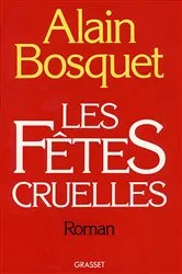 Book cover of Les fêtes cruelles by Alain Bosquet