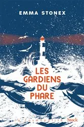 Book cover of Les gardiens du phare by Emma Stonex