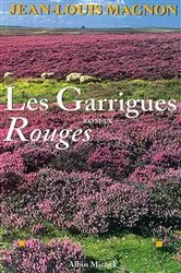 Book cover of Les Garrigues rouges by Jean-Louis Magnon