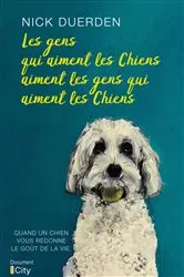 Book cover of Les gens qui aiment les chiens aiment les gens qui aiment les chiens by Nick Duerden