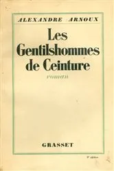 Book cover of Les Gentilshommes de ceinture by Alexandre Arnoux
