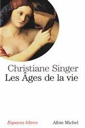 Book cover of Les Âges de la vie by Christiane Singer