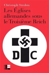 Book cover of Les Églises allemandes sous le Troisième Reich by Christoph Strohm