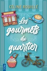 Book cover of Les gourmets du quartier by Céline Rouillé