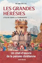 Book cover of Les grandes hérésies by Hilaire Belloc