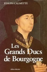 Book cover of Les Grands Ducs de Bourgogne by Joseph Calmette