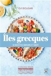 Book cover of Îles grecques : 61 recettes saveurs et santé by Unknown