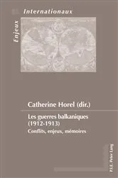 Book cover of Les guerres balkaniques (1912–1913) by Émilie Bois-Willaert